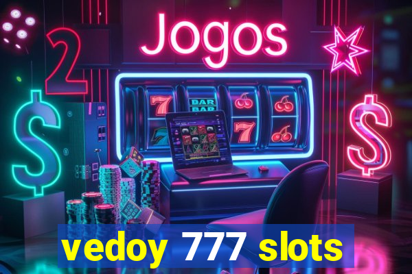 vedoy 777 slots